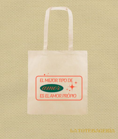 Tote Bag "El mejor tipo de amor es el amor propio"
