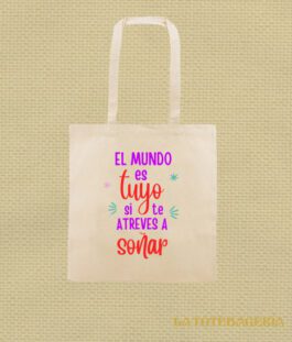 Tote Bag con fuelle «El mundo es tuyo si te atreves a soñar»