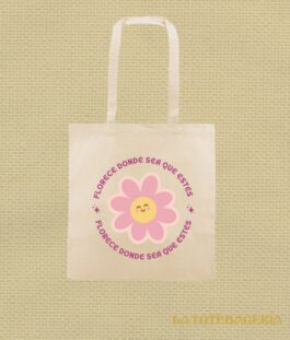 Tote Bag «Florece donde sea que estés»