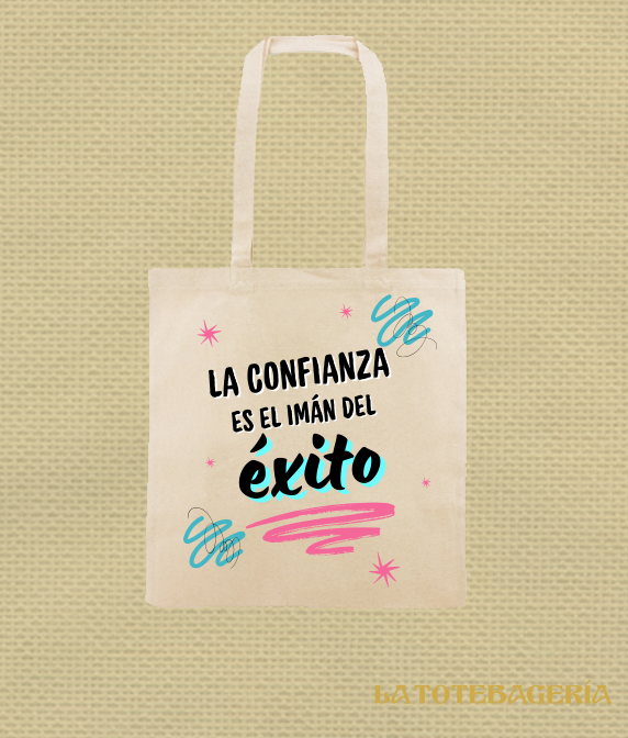 Tote Bag con fuelle "La confianza es el imán del éxito"