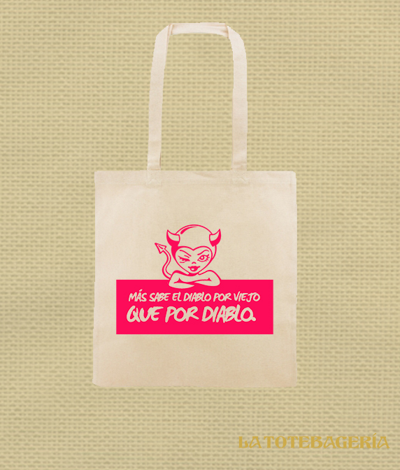 Tote Bag con fuelle "Más sabe el diablo por viejo que por diablo"