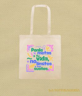 Tote Bag con fuelle «Ponle metas a tu vida, no límites a tus sueños»