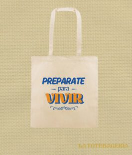Tote Bag con fuelle «Prepárate para vivir»