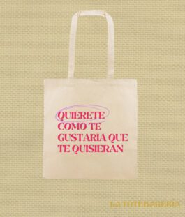 Tote Bag con fuelle «Quiérete como te gustaría que te quisieran»